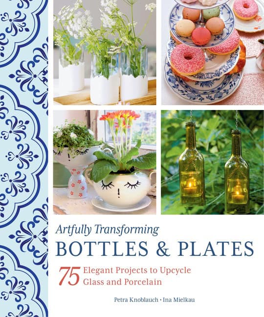 Petra Knoblauch - Ina Mielkau | Artfully Transforming Bottles & Plates : Value, object or array expected.* Line 1, Colum...
