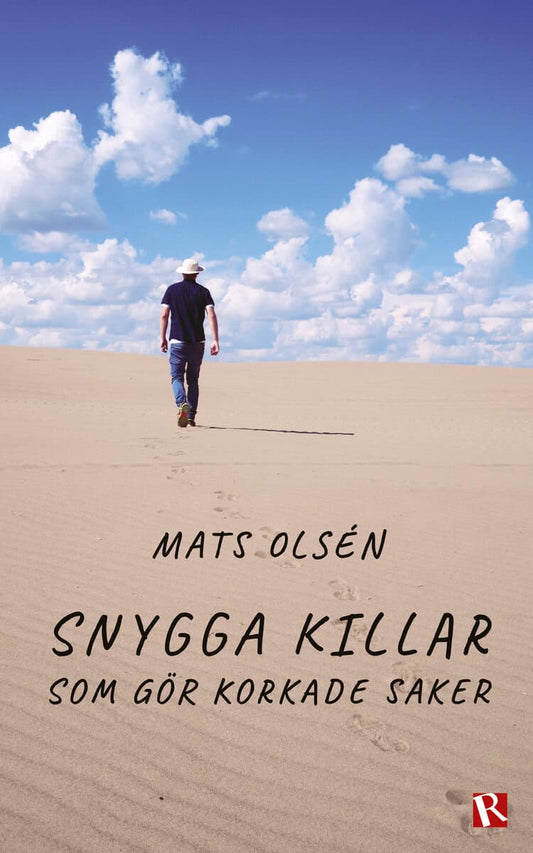 Olsén, Mats | Snygga killar som gör korkade saker