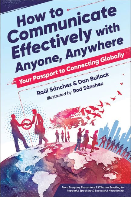 Raúl Sánchez and Dan Bullock | How To Communicate Effectively With Anyone, Anywhere