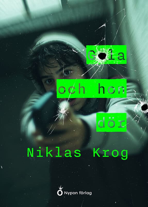 Krog, Niklas | Gola och hon dör