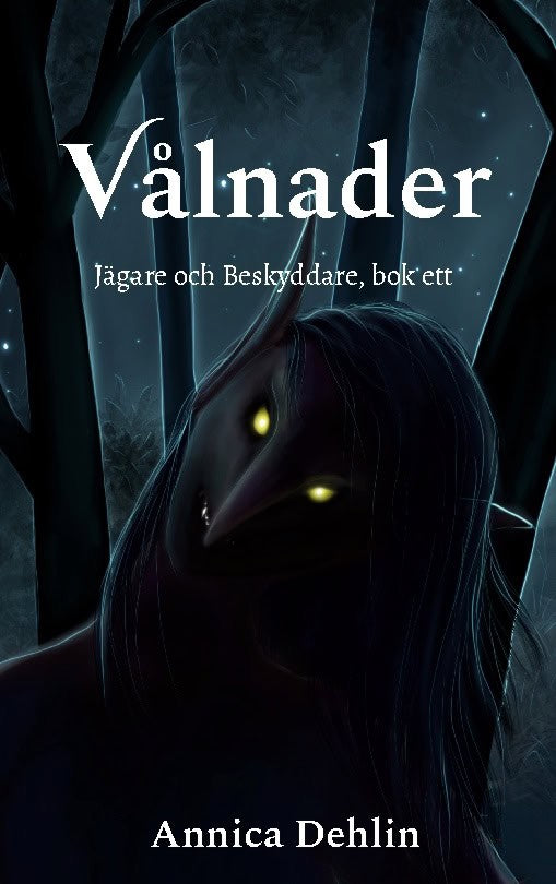 Dehlin, Annica | Vålnader