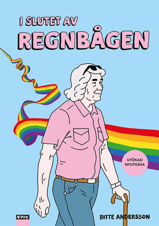 Andersson, Bitte | I slutet av regnbågen