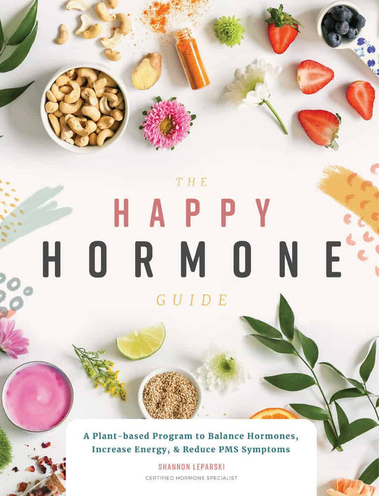 Leparski, Shannon | The Happy Hormone Guide