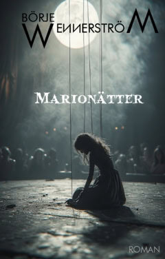 Wennerström, Börje | Marionätter
