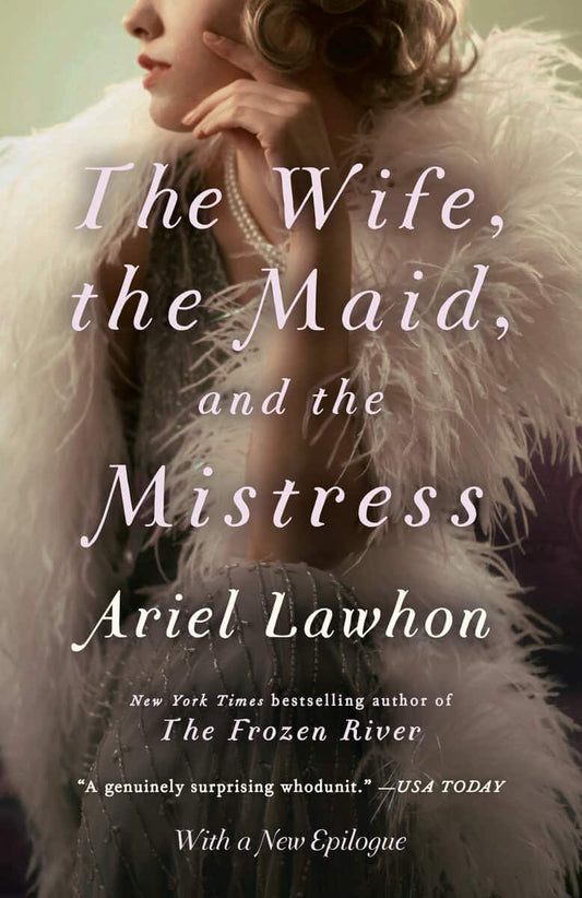 Lawhon, Ariel | The Wife, the Maid, and the Mistress