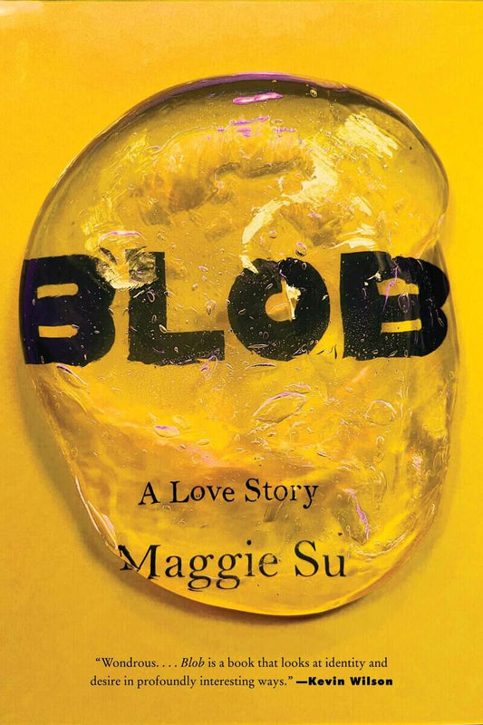 Su, Maggie | Blob : A Love Story