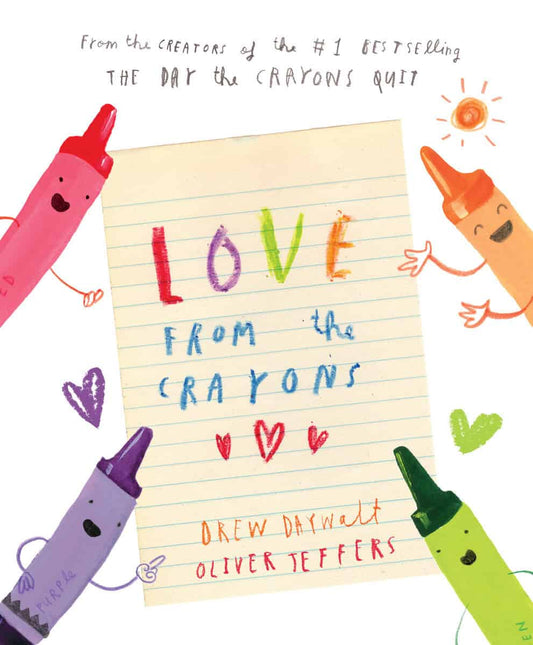 Drew Daywalt | Illustrated by Oliver Jeffers | Love from the Crayons