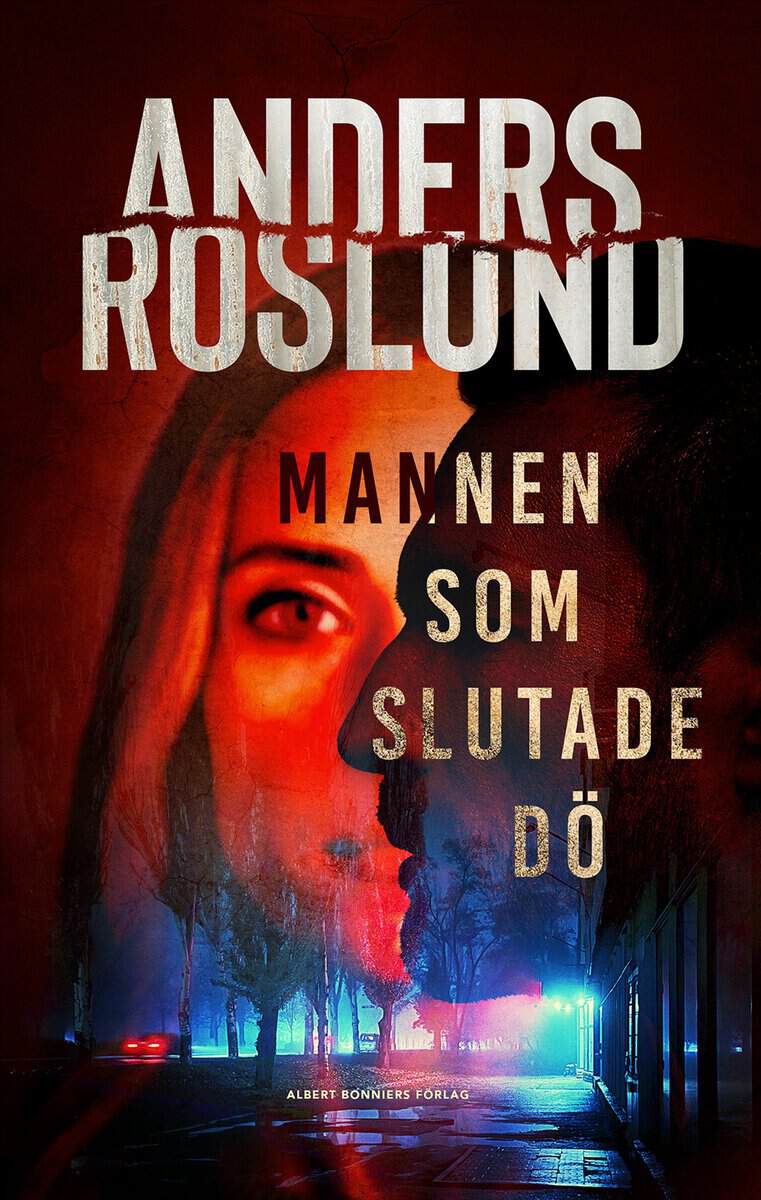 Roslund, Anders | Mannen som slutade dö