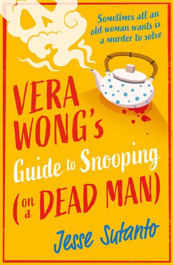 Sutanto, Jesse | Vera Wong's Guide To Snooping (On A Dead Man)