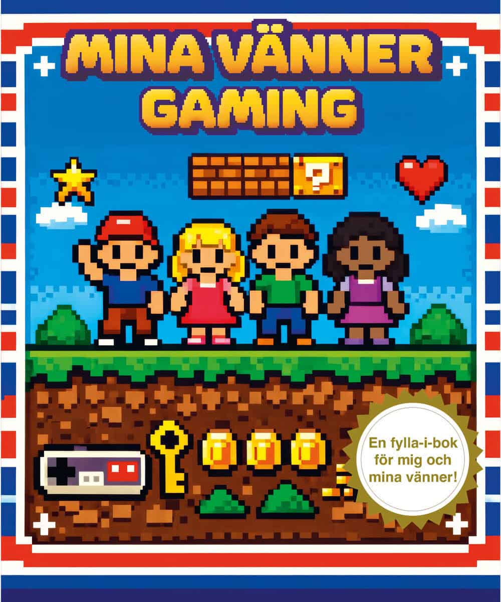 Sol, Mikael | Mina vänner : Gaming