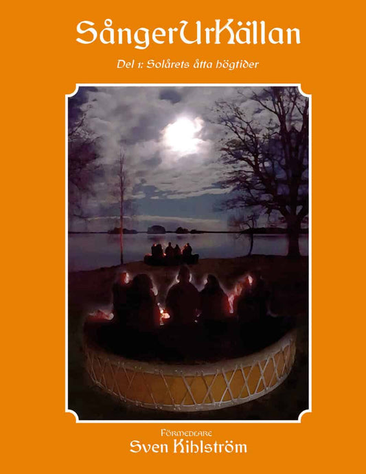 Kihlström, Sven | SångerUrKällan. Del 1, Solårets åtta högtider