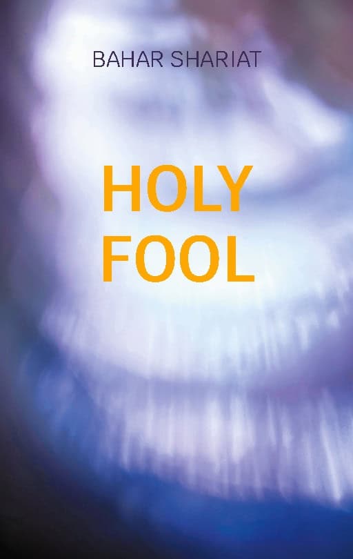 Shariat, Bahar | Holy Fool