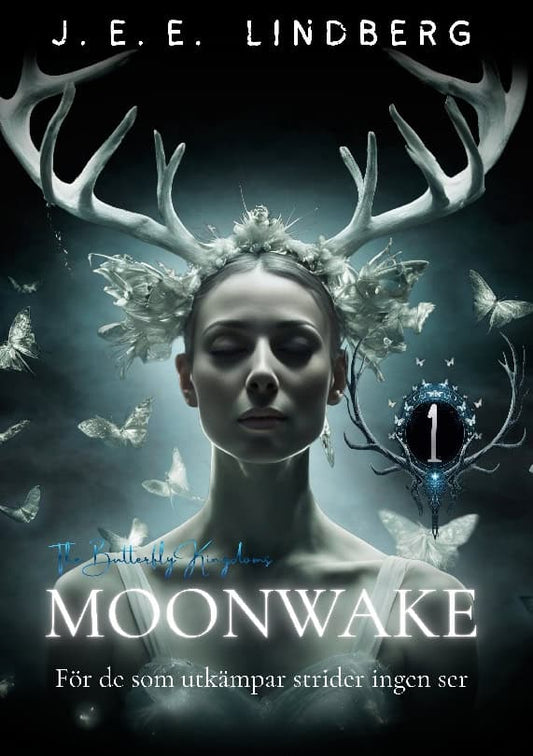 Lindberg, J. E. E. | Moonwake : The butterfly kingdoms