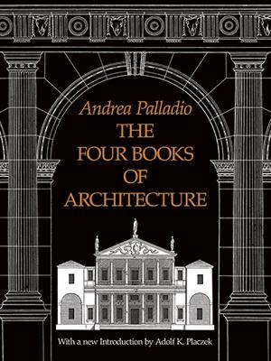 Palladio, Andrea | Four books of architecture