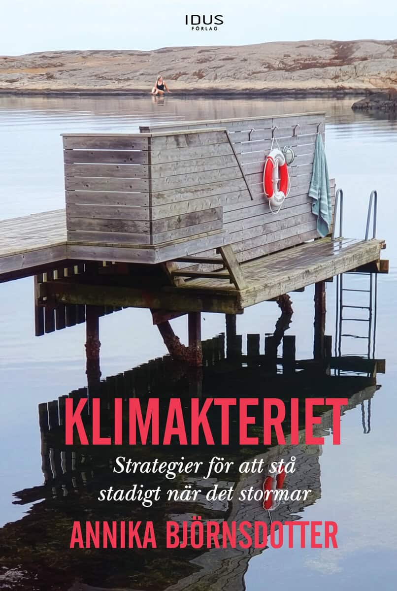 Björnsdotter, Annika | Klimakteriet : Strategier för att stå  stadigt när det stormar