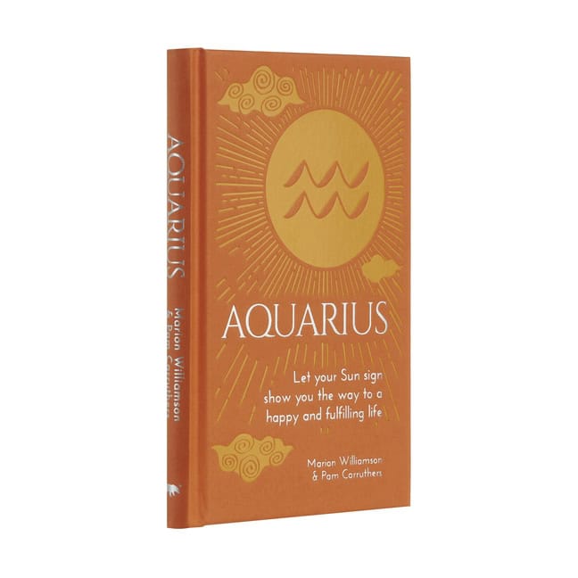 Williamson, Marion | Aquarius : Let Your Sun Sign Show You the Way to a Happy and Fulfil