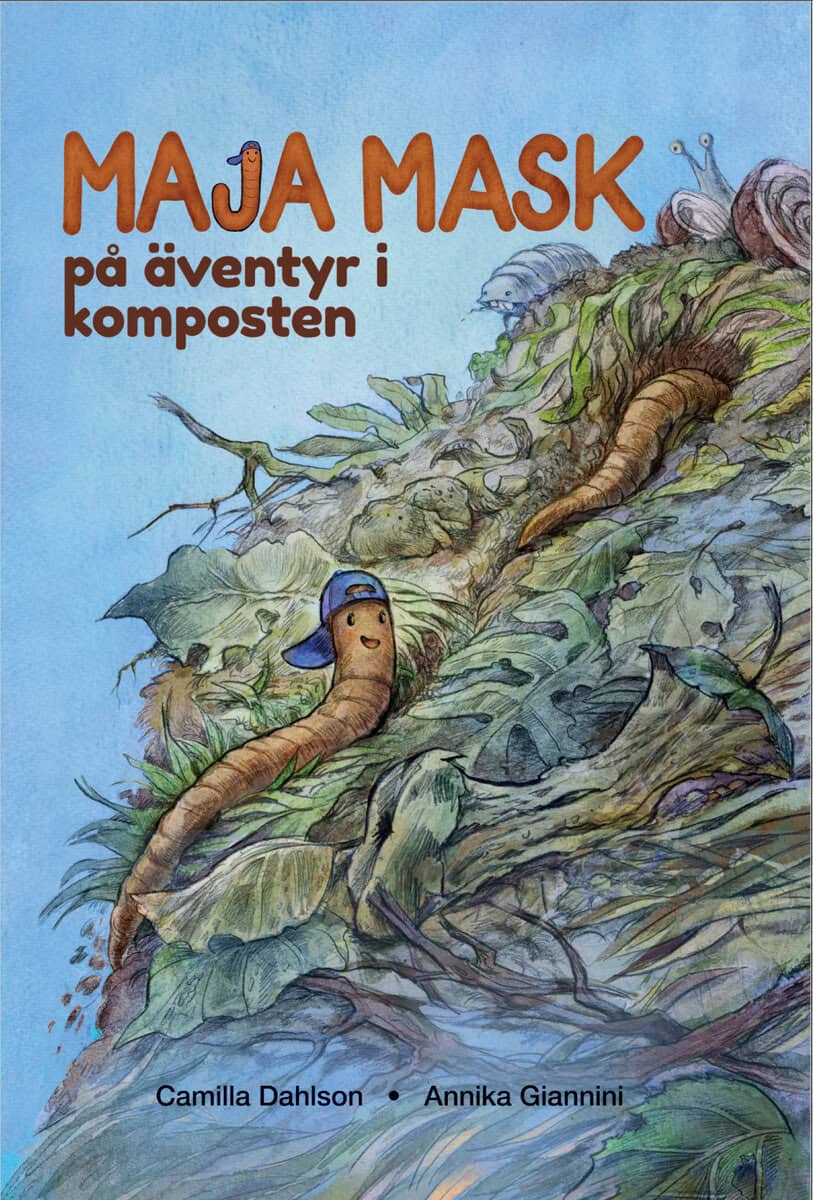 Dahlson, Camilla | Maja Mask på äventyr i komposten