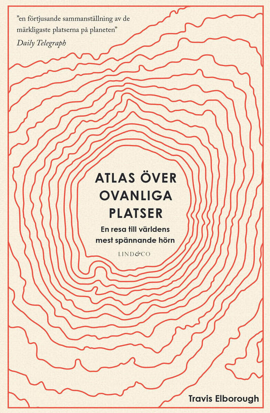 Elborough, Travis | Atlas över ovanliga platser : En resa till världens mest spännande hörn