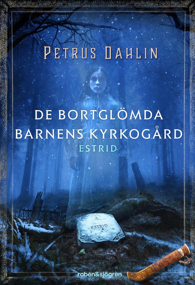 Dahlin, Petrus | De bortglömda barnens kyrkogård : Estrid