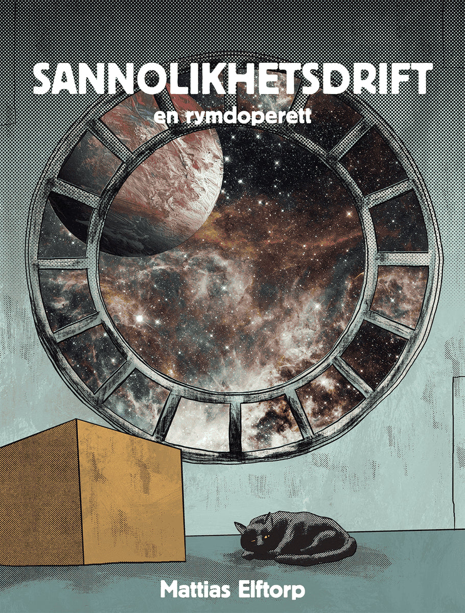 Elftorp, Mattias | Sannolikhetsdrift : En rymdoperett