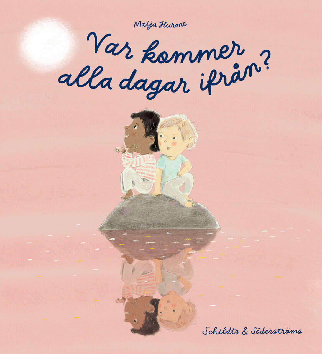 Hurme, Maija | Var kommer alla dagar ifrån?