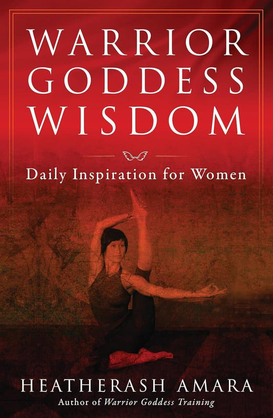 HeatherAsh Amara | Warrior Goddess Wisdom : Daily Inspiration for Women