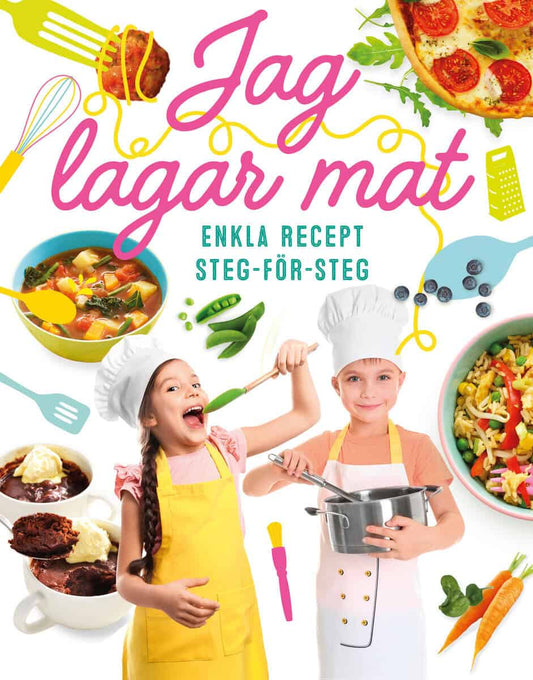 Jag lagar mat : Enkla recept steg-för-steg