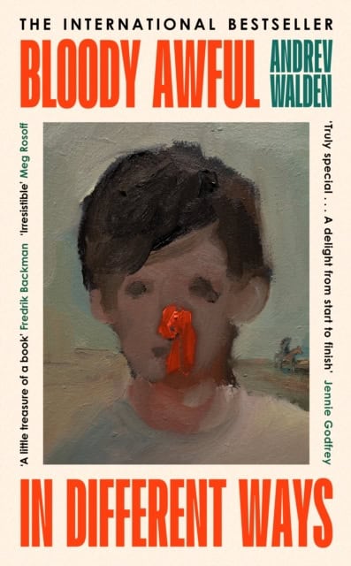 Walden, Andrev | Bloody Awful in Different Ways