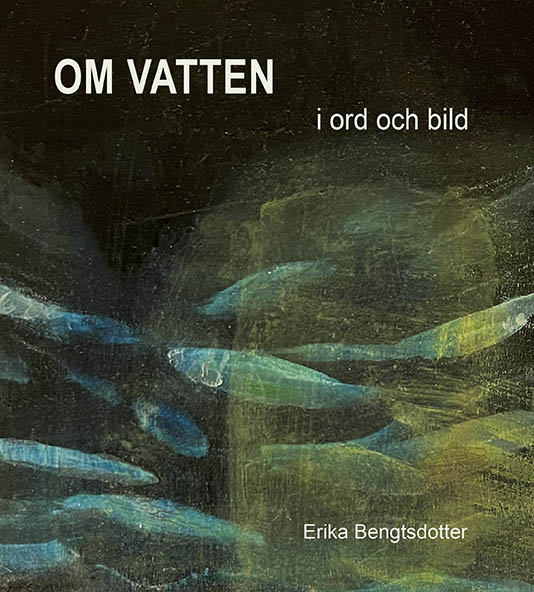 Bengtsdotter, Erika | Om vatten i ord och bild