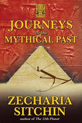 Sitchin, Zecharia | Journeys To The Mythical Past (Q)