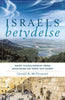 Gerald R. McDermott | ISRAELS BETYDELSE : Varför kristna behöver tänka annorlunda om folket och landet