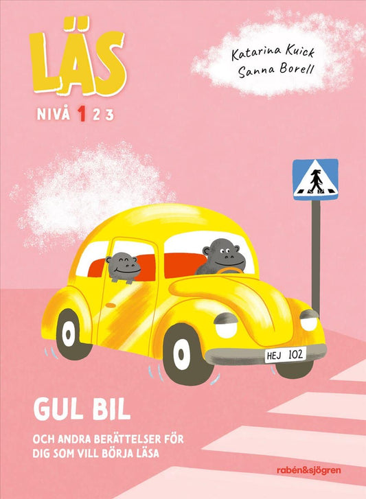 Kuick, Katarina | Gul bil : Och andra berättelser för dig som vill börja läsa - Läs-nivå 1