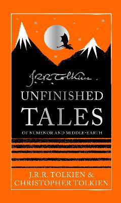 Tolkien, J. R. R. | Unfinished Tales