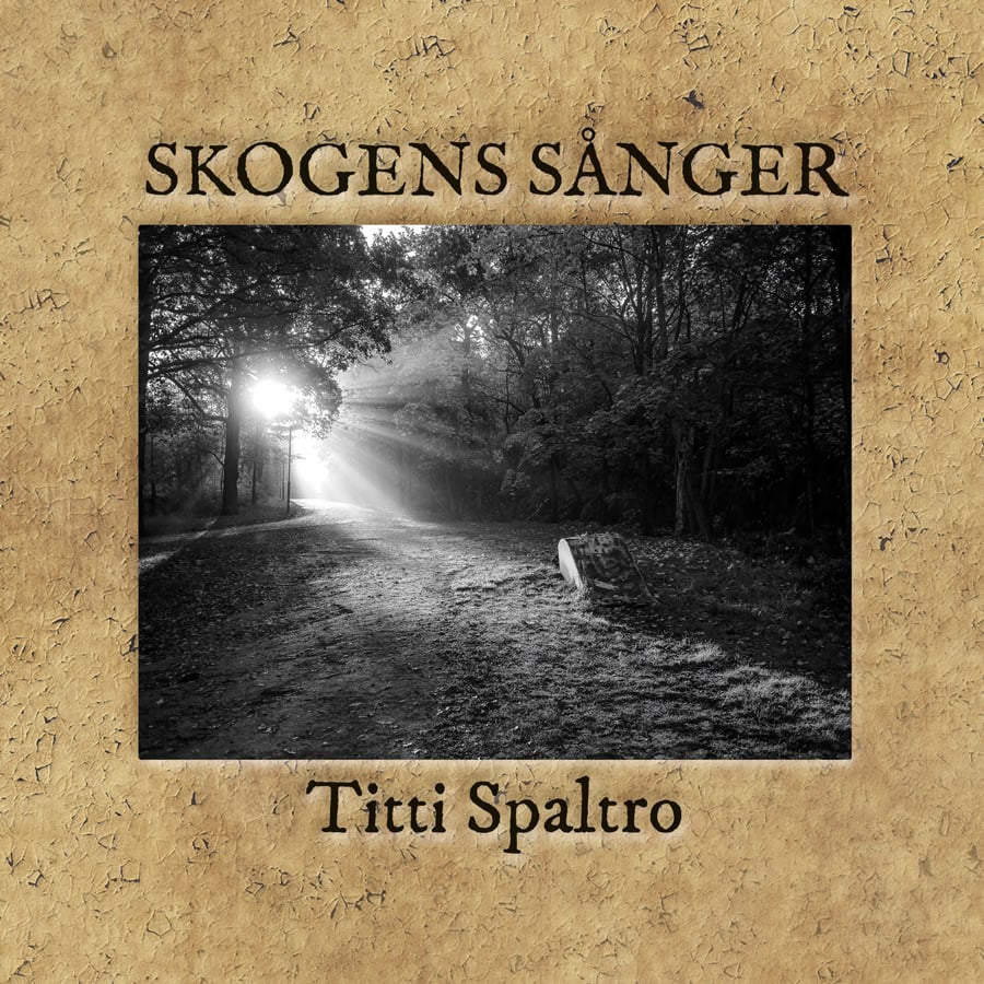 Spaltro, Titti | Skogens sånger