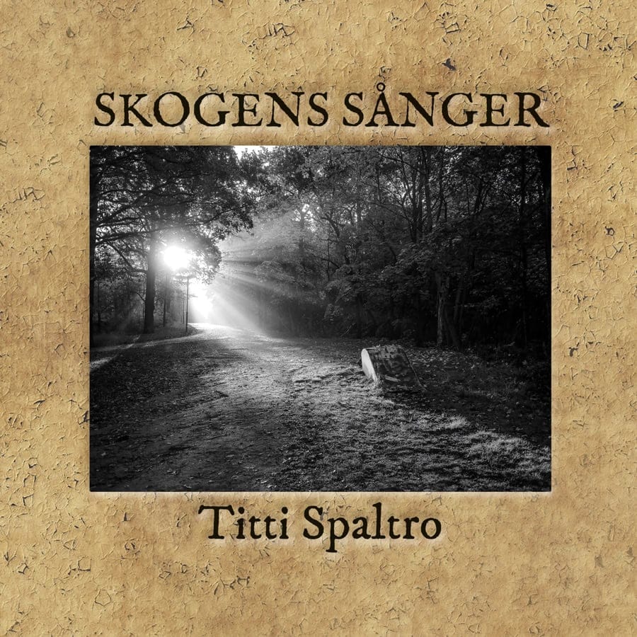 Spaltro, Titti | Skogens sånger