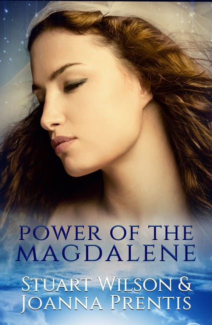 Wilson Stuart & Prentis Joanna | Power Of The Magdalene : The Hidden Story Of The Women Disciples