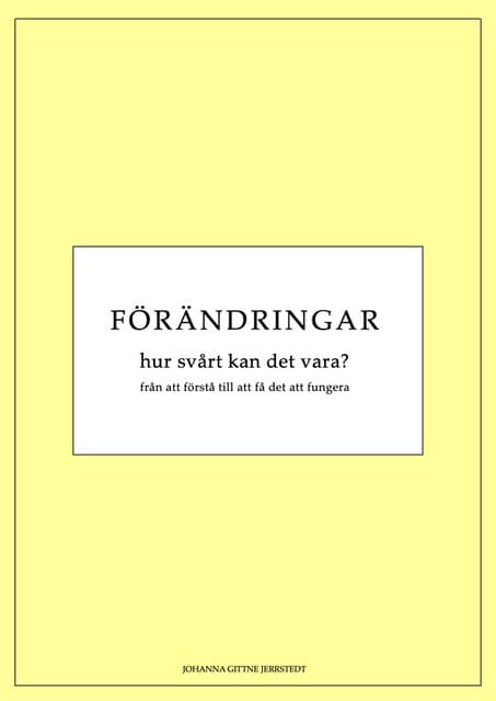 Gittne Jerrstedt, Johanna | Förändringar : Hur svårt kan det vara?