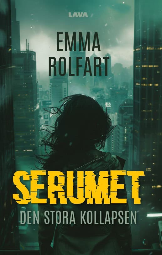 Rolfart, Emma | Serumet : Den stora kollapsen