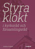 Hanna Nyberg | STYRA KLOKT I KYRKORÅD OCH FÖRSAMLINGSRÅD