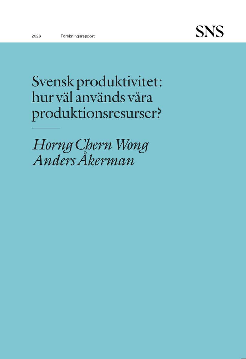 Chern Wong, Horng | Åkerman, Anders | Svensk produktivitet : Hur väl används våra produktionsresurser?