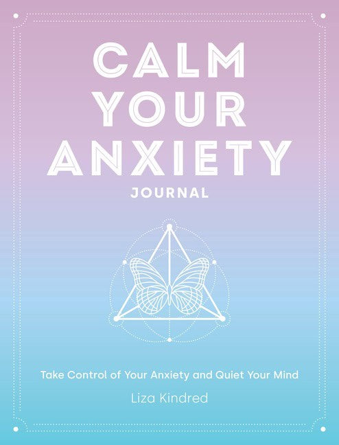 Ms. Liza Kindred | Calm Your Anxiety Journal