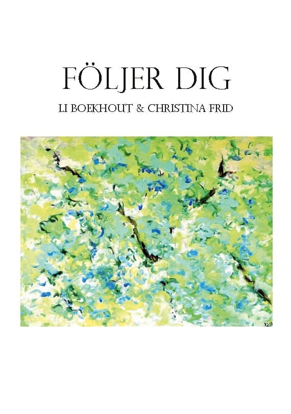 Frid, Christina | Boekhout, Li | Följer dig