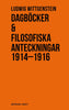 Ludwig Wittgenstein | DAGBÖCKER & FILOSOFISKA ANTECKNINGAR 1914-1916