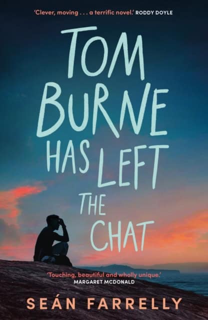 Farrelly, Sean | Tom Burne Has Left the Chat