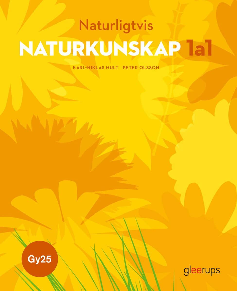 Hult, Karl-Niklas | Olsson, Peter | Naturligtvis Naturkunskap 1a1, bok, Gy25