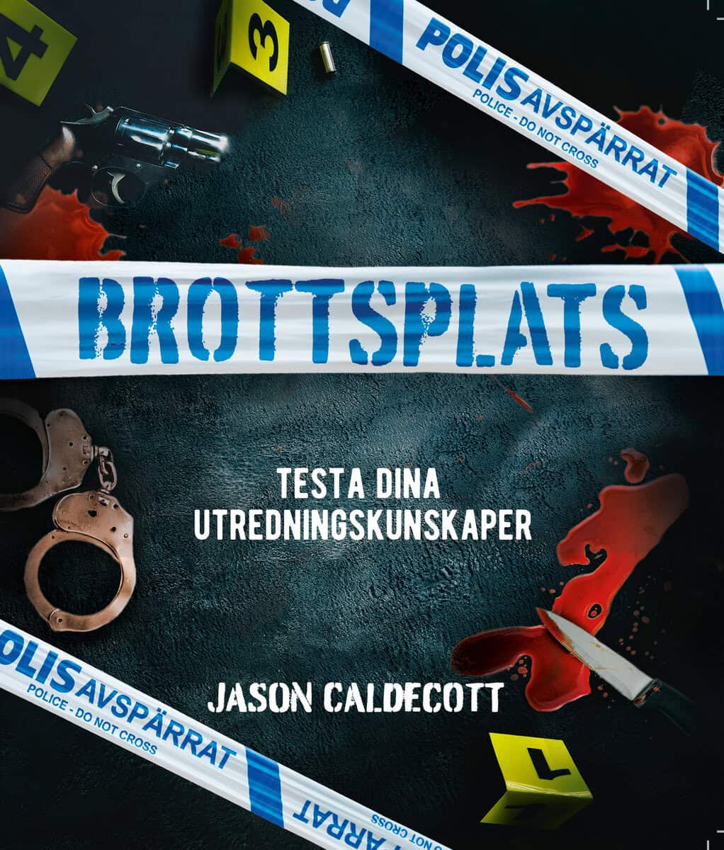 Caldecott, Jason | Brottsplats : Testa dina utredningskunskaper