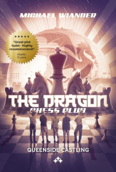 Wiander, Michael | The Dragon Chess Club : Queenside Castling