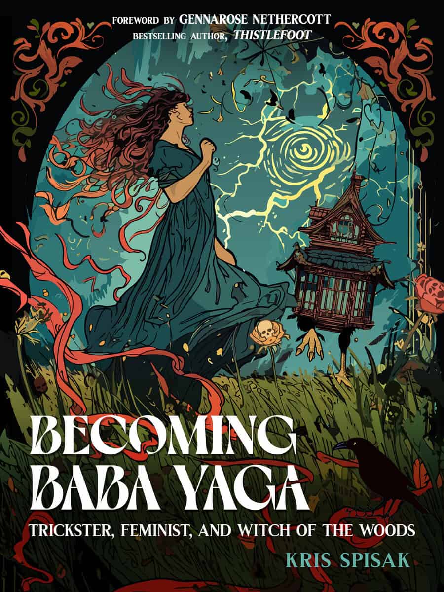 Spisak, Kris | Becoming Baba Yaga : Trickster, Feminist, and Witch of the Woods