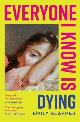 Slapper, Emily | Everyone I Know is Dying
