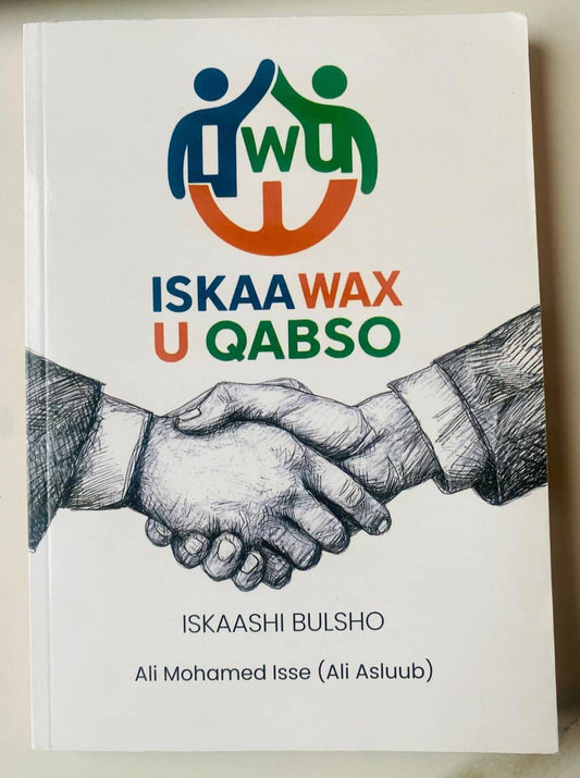 Isse, Ali M. | Iskaa wax u qabso